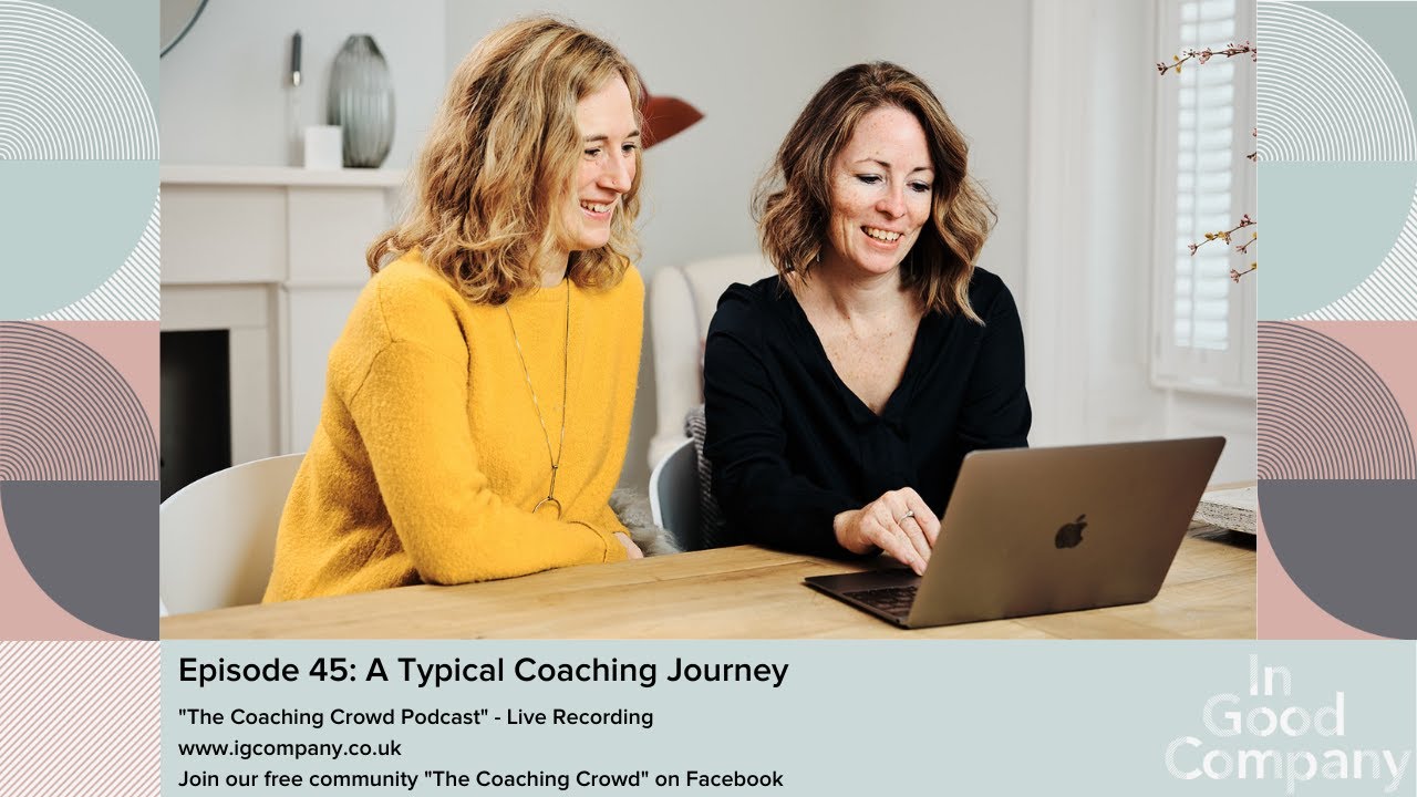 Episode 45 A Typical Coaching Journey