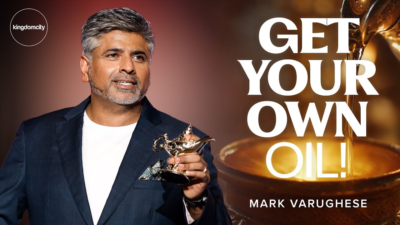 Get Your Own Oil! by Mark Varughese | Sunday Service