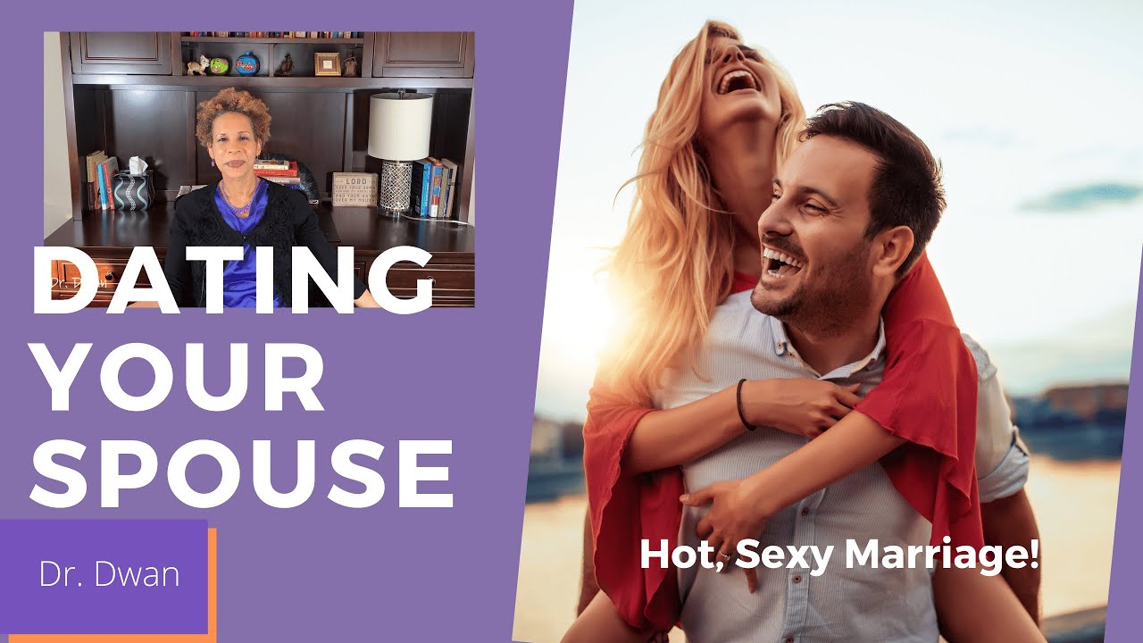Dating - The key to a HOT, SEXY marriage!