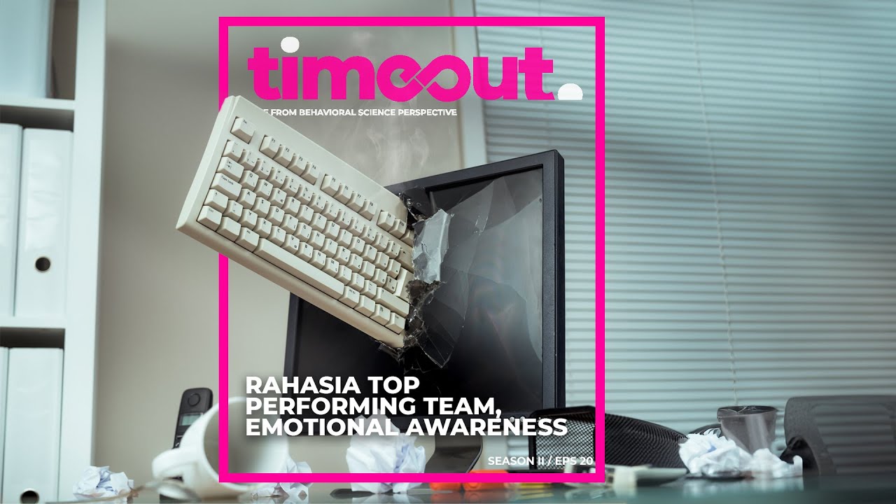 Timeout 20 - Rahasia top performing team, emotional awareness