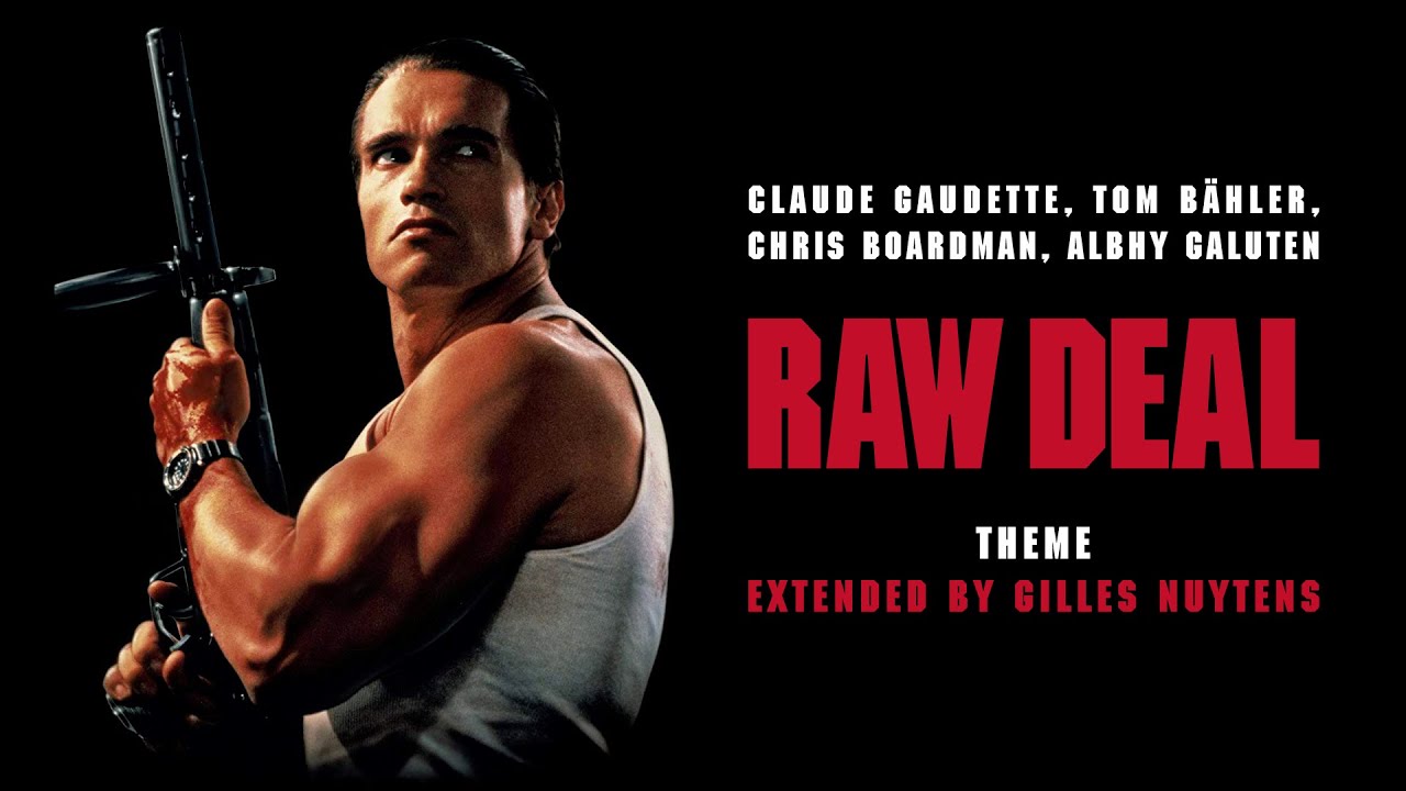 C. Gaudette, T. Bähler, C. Boardman, A. Galuten - Raw Deal - Theme [Extended by Gilles Nuytens]