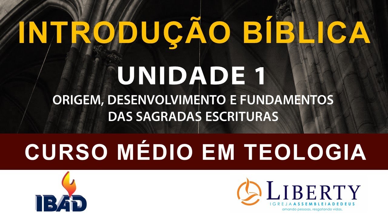 INTRODUÇÃO BÍBLICA: UNIDADE 1 - ORIGEM, DESENVOLVIMENTO E FUNDAMENTOS DAS SAGRADAS ESCRITURAS