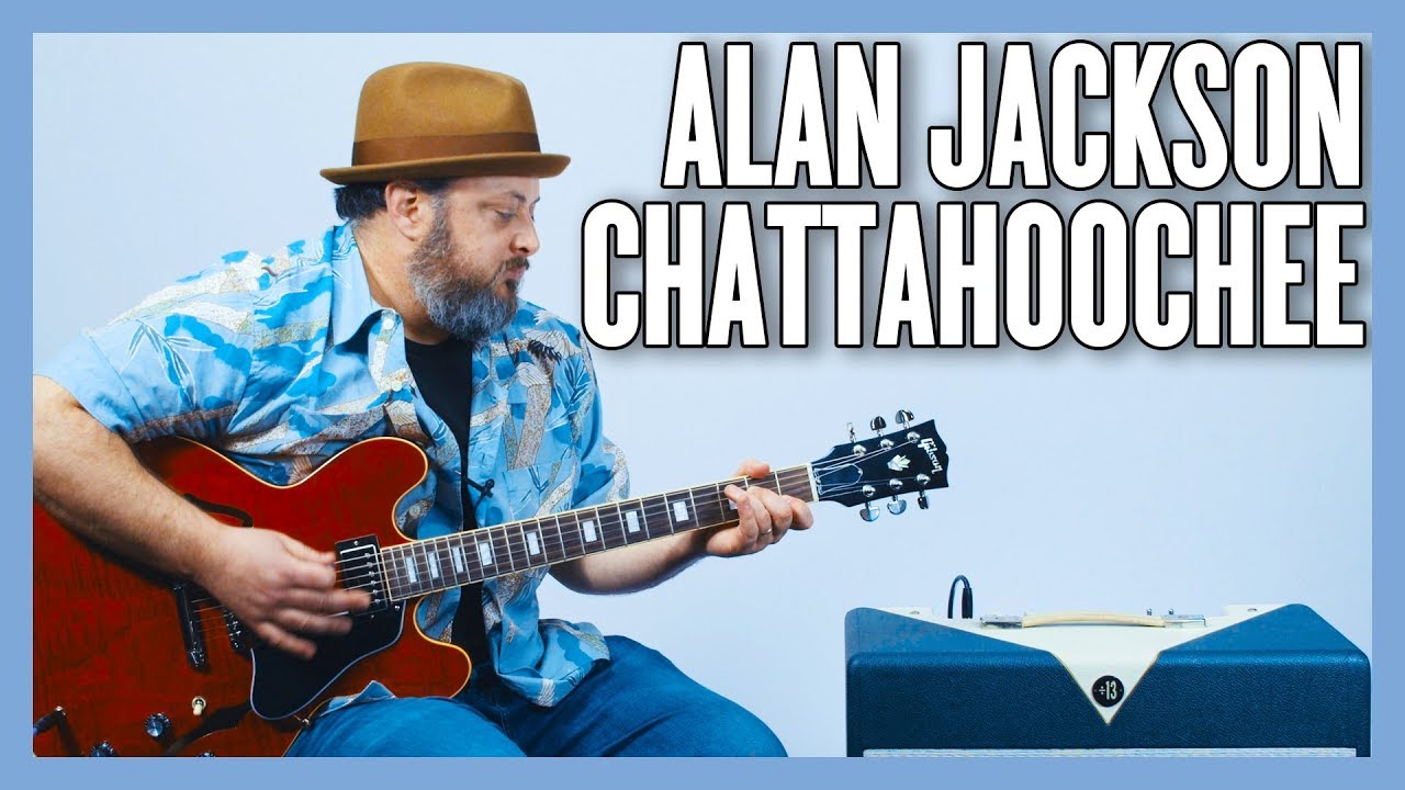 Alan Jackson Chattahoochee Guitar Lesson + Tutorial