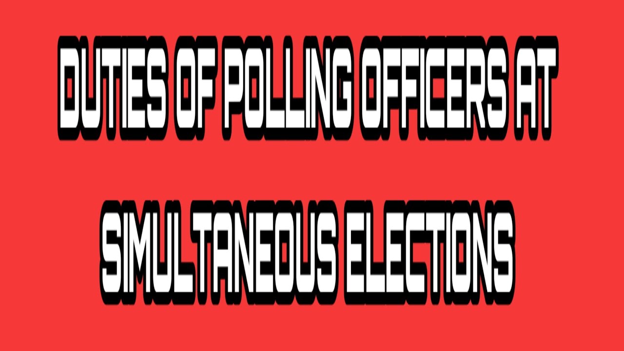 DUTIES OF POLLING OFFICERS AT SIMULTANEOUS ELECTIONS