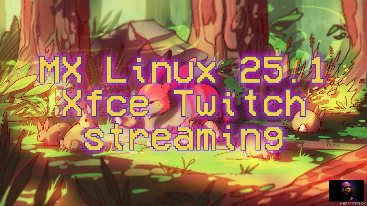 Twitch streaming with MX Linux 25.1 | Alienware m17 R5 AMD #foss #gnu #linux #mxlinux #debian #xfce