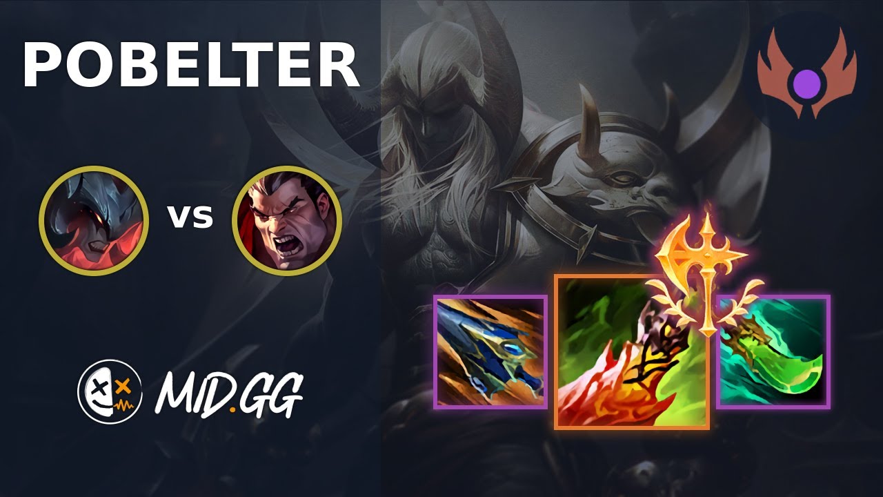 MID.GG: [ Pobelter ] Aatrox TOP vs Darius | NA MASTER | LOL Season 2024