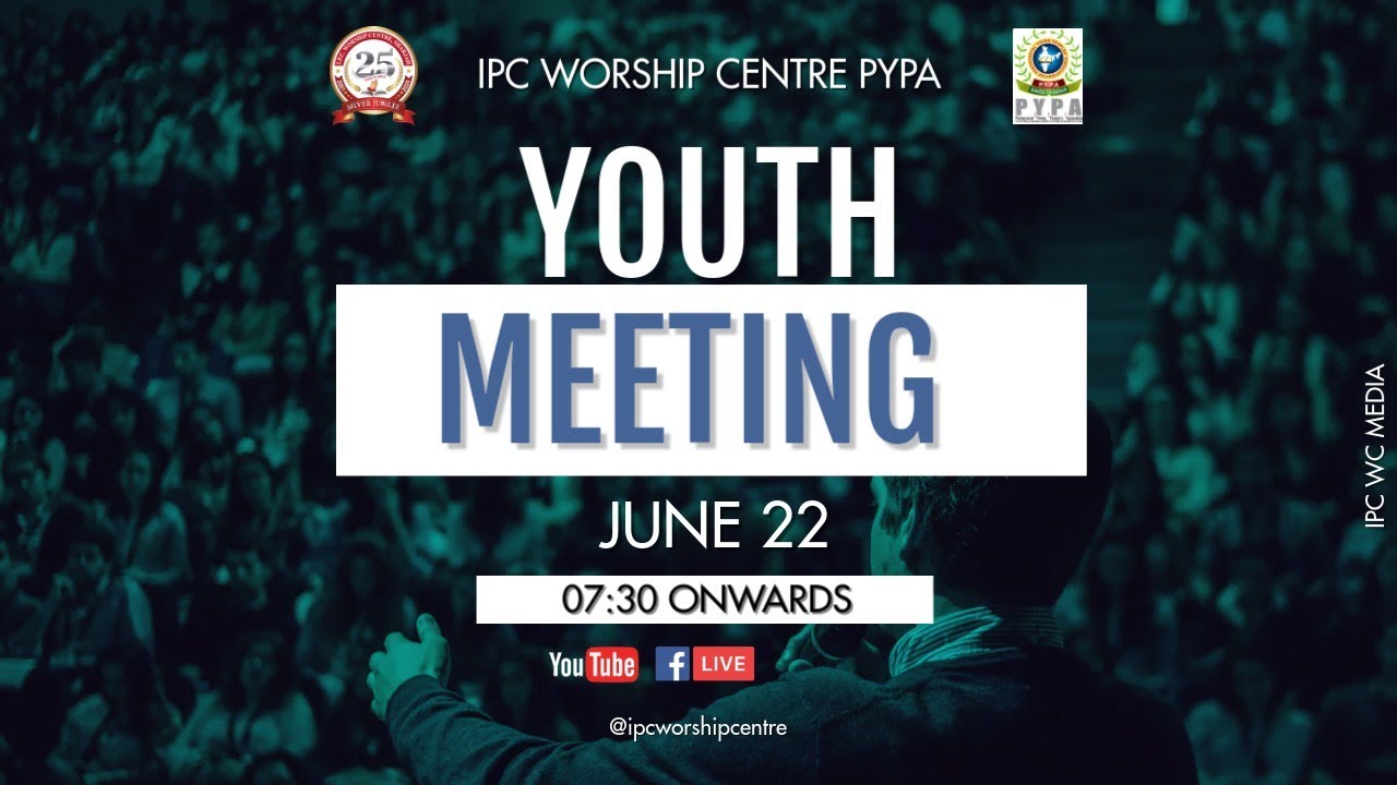YOUTH MEETING  l|  PYPA  I|  IPC WORSHIP CENRE  ll  22.06.2025