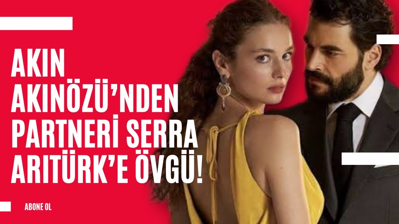Akın Akınözü, Veliaht dizisindeki partneri Serra Arıtürk hakkında konuştu!