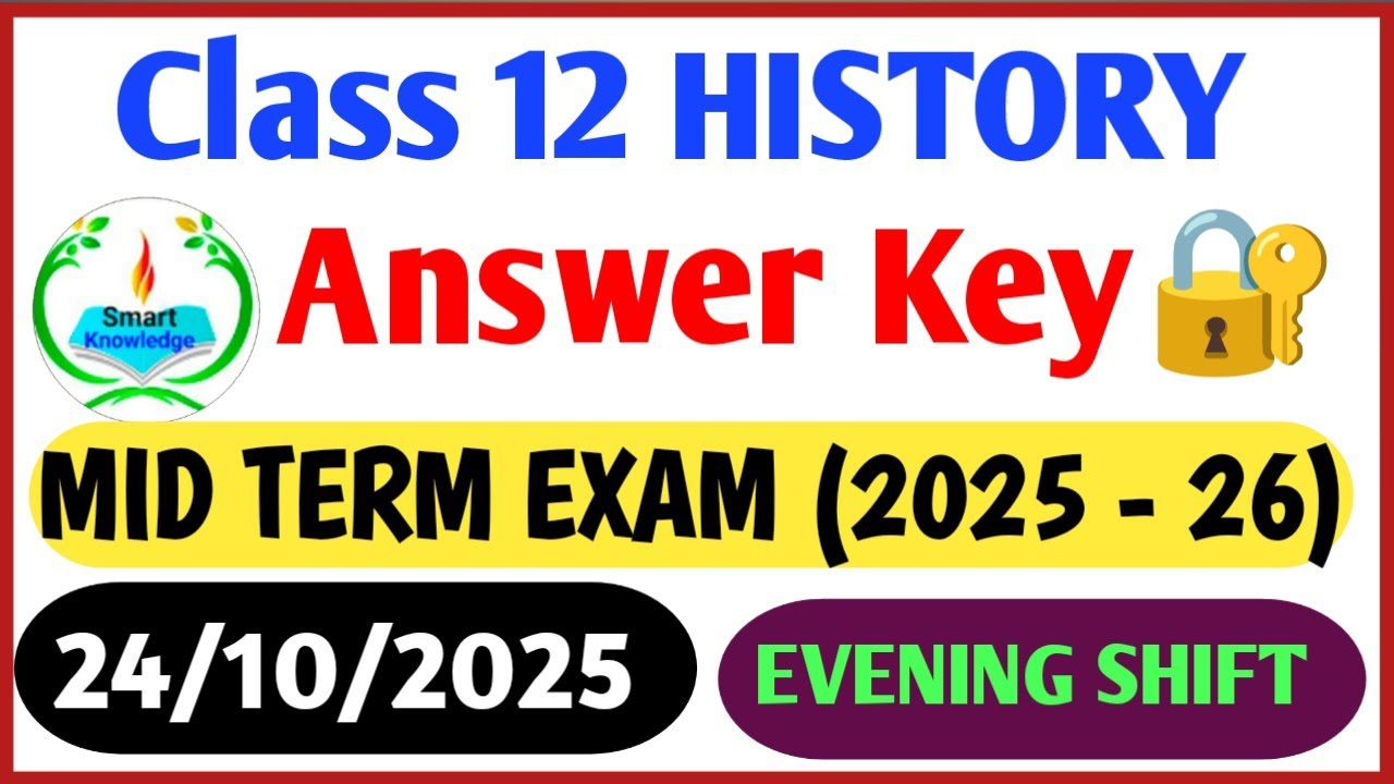 Class 12 History  answer key 2025-26(Evening shift)History  paper solution 2025/midterm exam2025