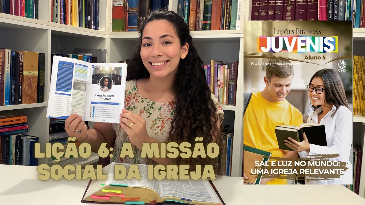 Lição 6: A Missão Social da Igreja | JUVENIS | EBD | CPAD