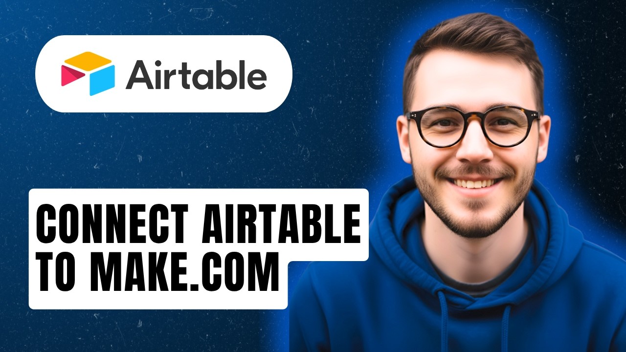 How To Connect Airtable To Make.com [2026 Guide]