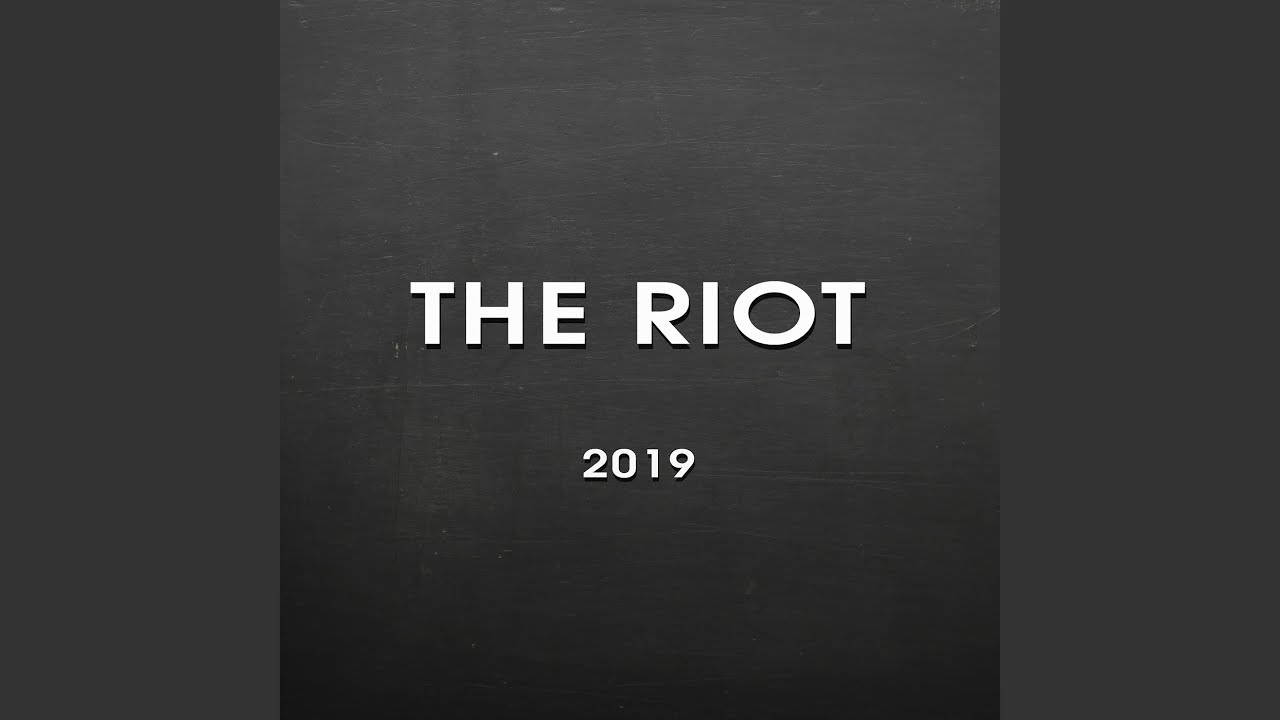 The Riot 2019