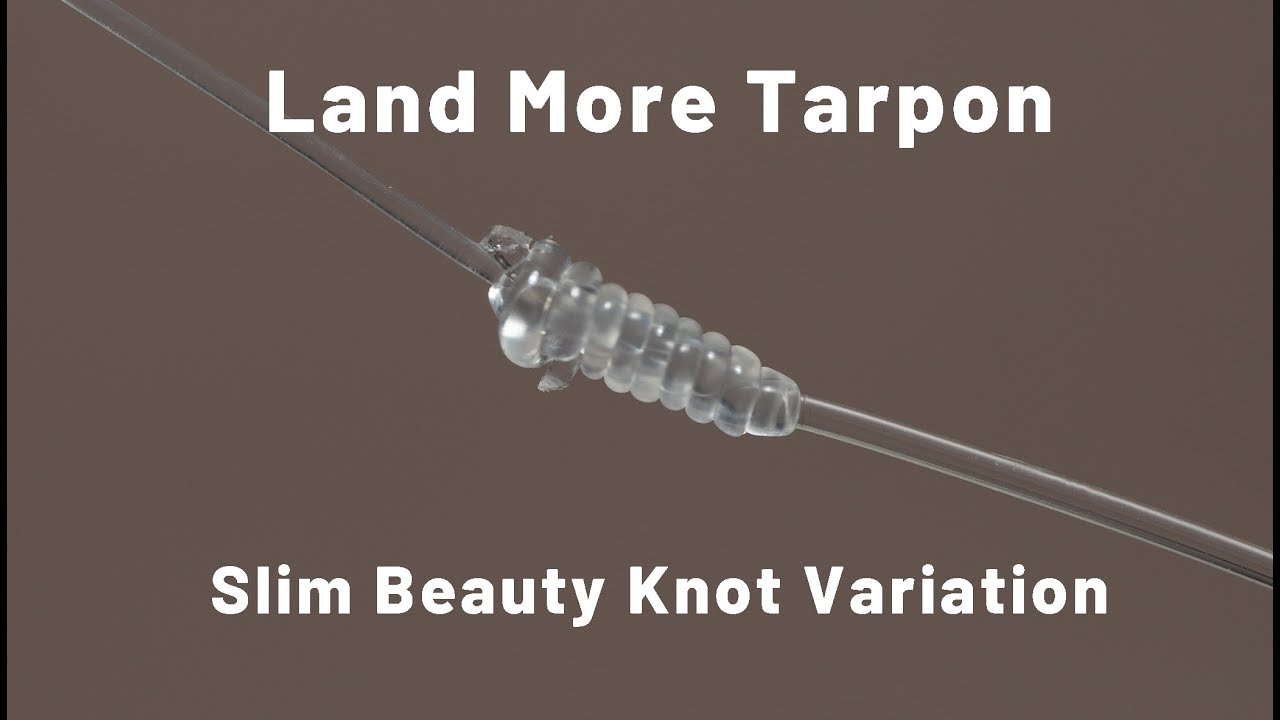 How To Tie: Slim Beauty Knot Variation | Land More Tarpon