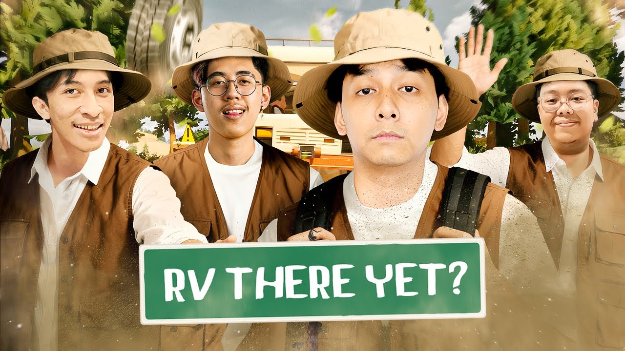 LIBURAN BERSAMA XXGANK! - RV THERE YET?