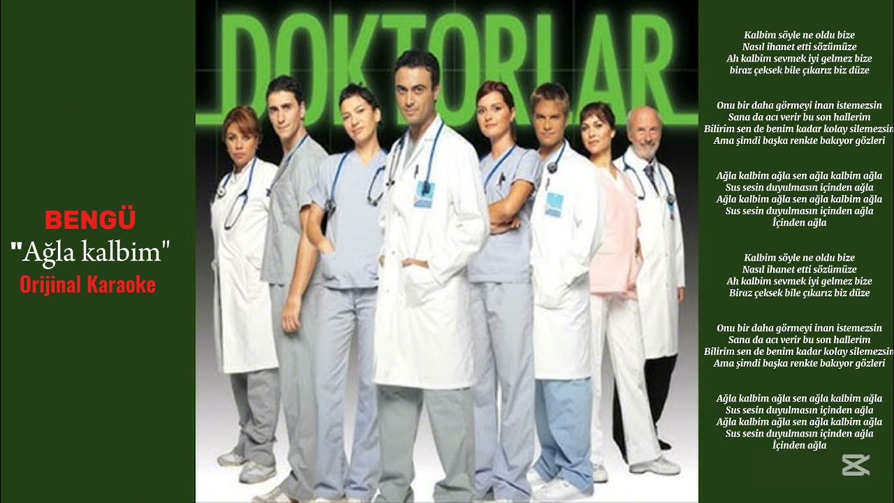 Bengü - Ağla Kalbim - Doktorlar Dizisi (Orijinal Karaoke)