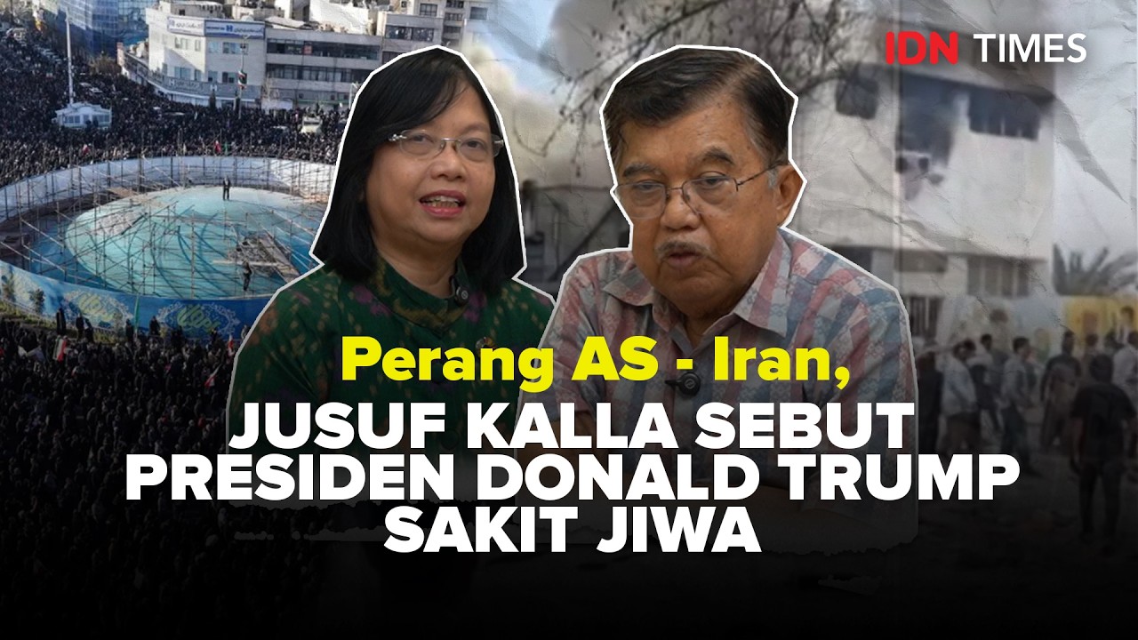 Ngobrol Seru -  Perang AS - Iran, Jusuf Kalla Sebut Presiden Donald Trump Sakit Jiwa