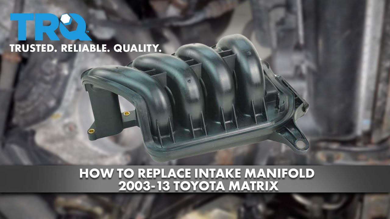How To Replace Intake Manifold 2003-13 Toyota Matrix