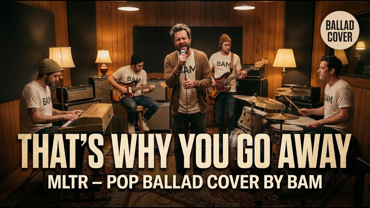 That’s Why (You Go Away) – Michael Learns to Rock (Pop Ballad Cover by BAM)