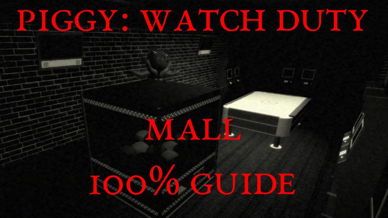 Piggy Watch Duty Mall Full Completed Anomaly Guide / Cheat Sheet