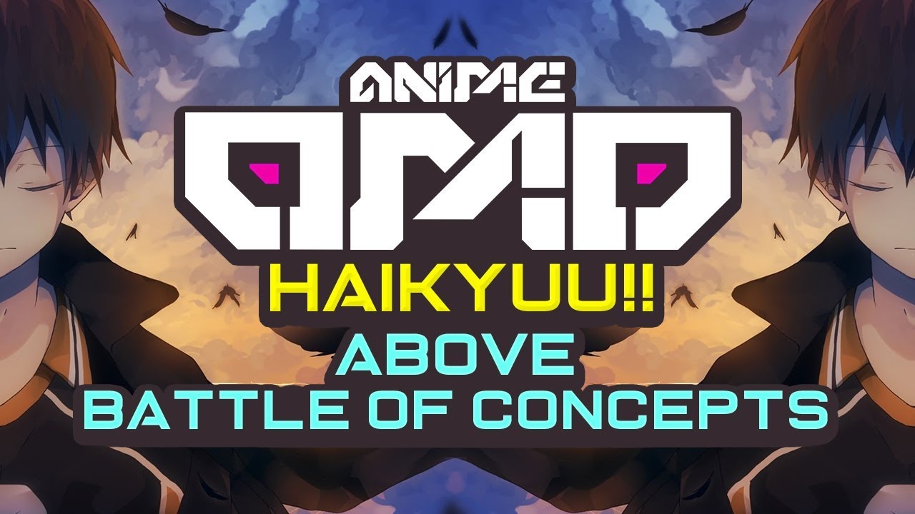 [ANIMEOMO] Haikyuu - Above the Battle of Concepts (Ue) (コンセプトの戦い) (Edited)