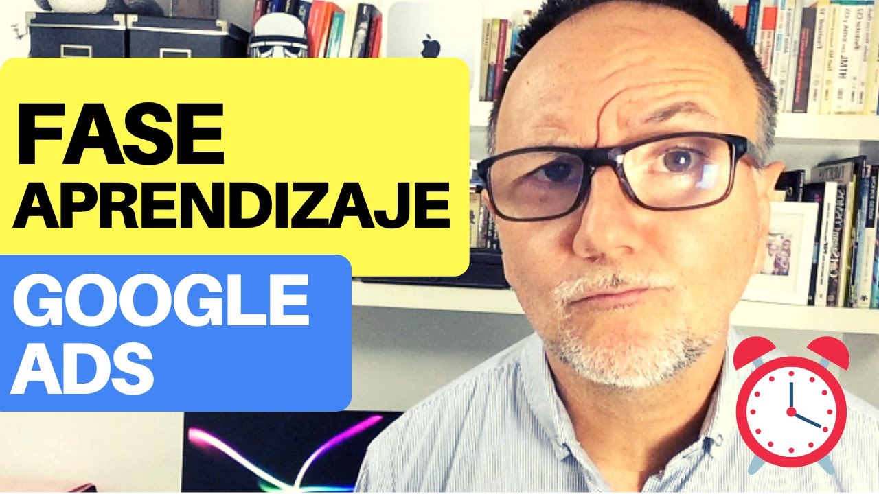 Fases de Aprendizaje en GOOGLE ADS - ¡No hagas esto!