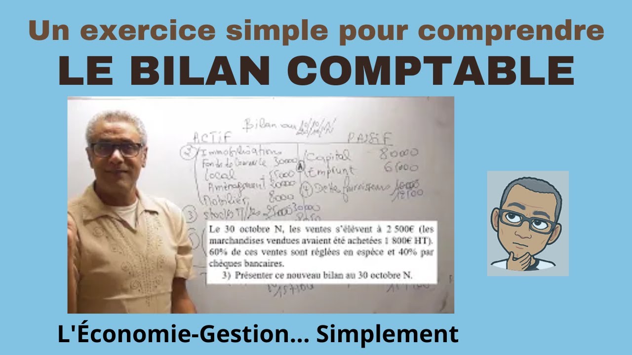 EXERCICE SIMPLE SUR LE BILAN COMPTABLE... Simplement.