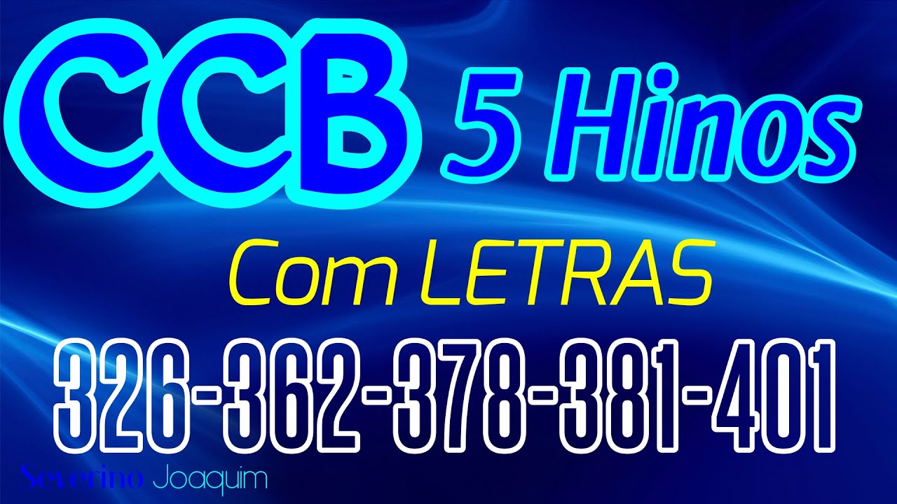 HINOS CCB COM LETRAS - 5 HINOS SELECIONADOS 326-362-378-381-401 - LOUVE E CANTE