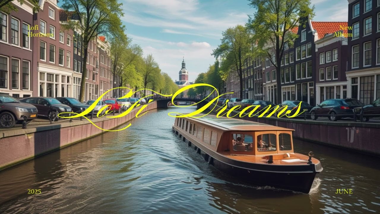 [3hr]Amsterdam LoFi Cruise 🚲 – Chillhop by the Canals 🚤