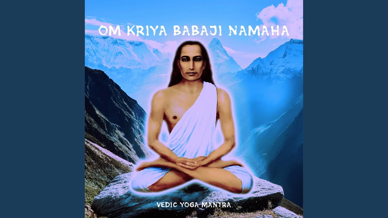 Om Kriya Babaji Namaha