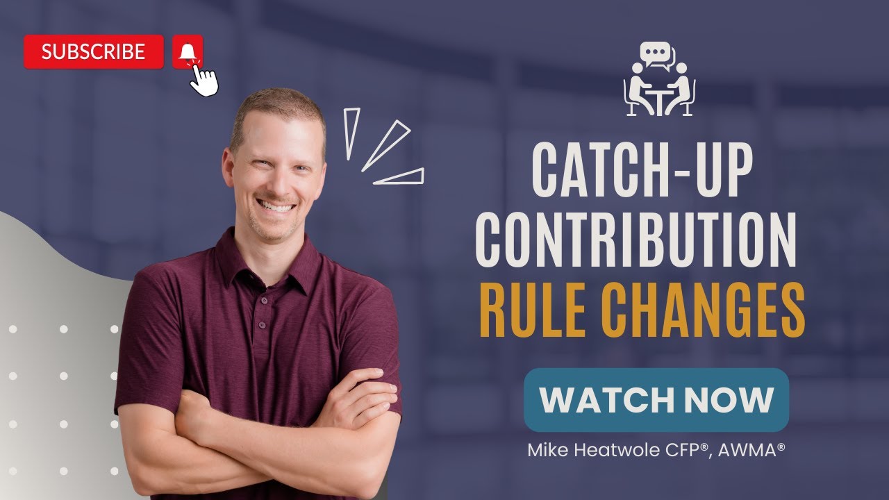Catch-Up Contribution Rule Changes