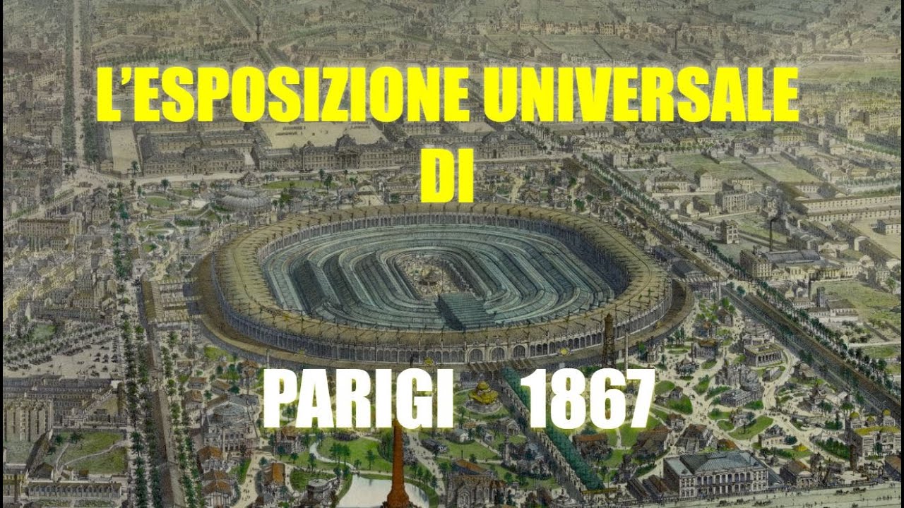L'ESPOSIZIONE UNIVERSALE DI PARIGI DEL 1867
