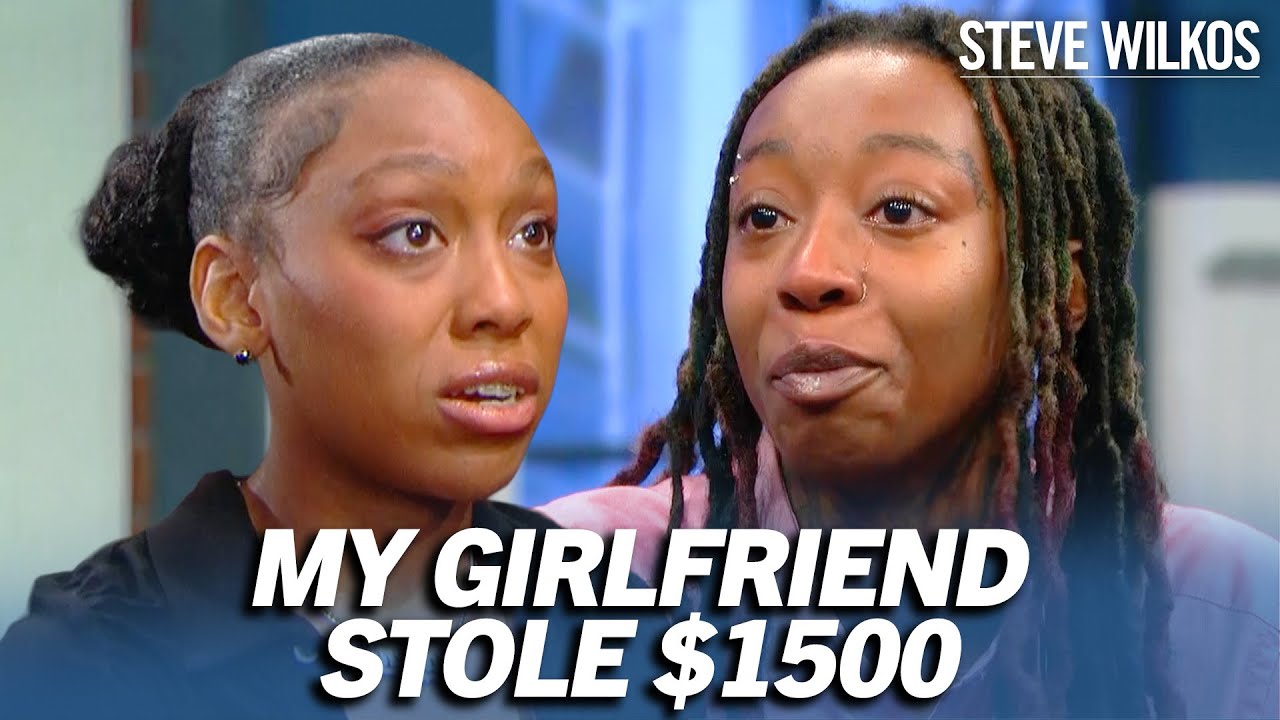 Girlfriend Betrayal: $1500 Stolen! | Steve Wilkos | Season 19