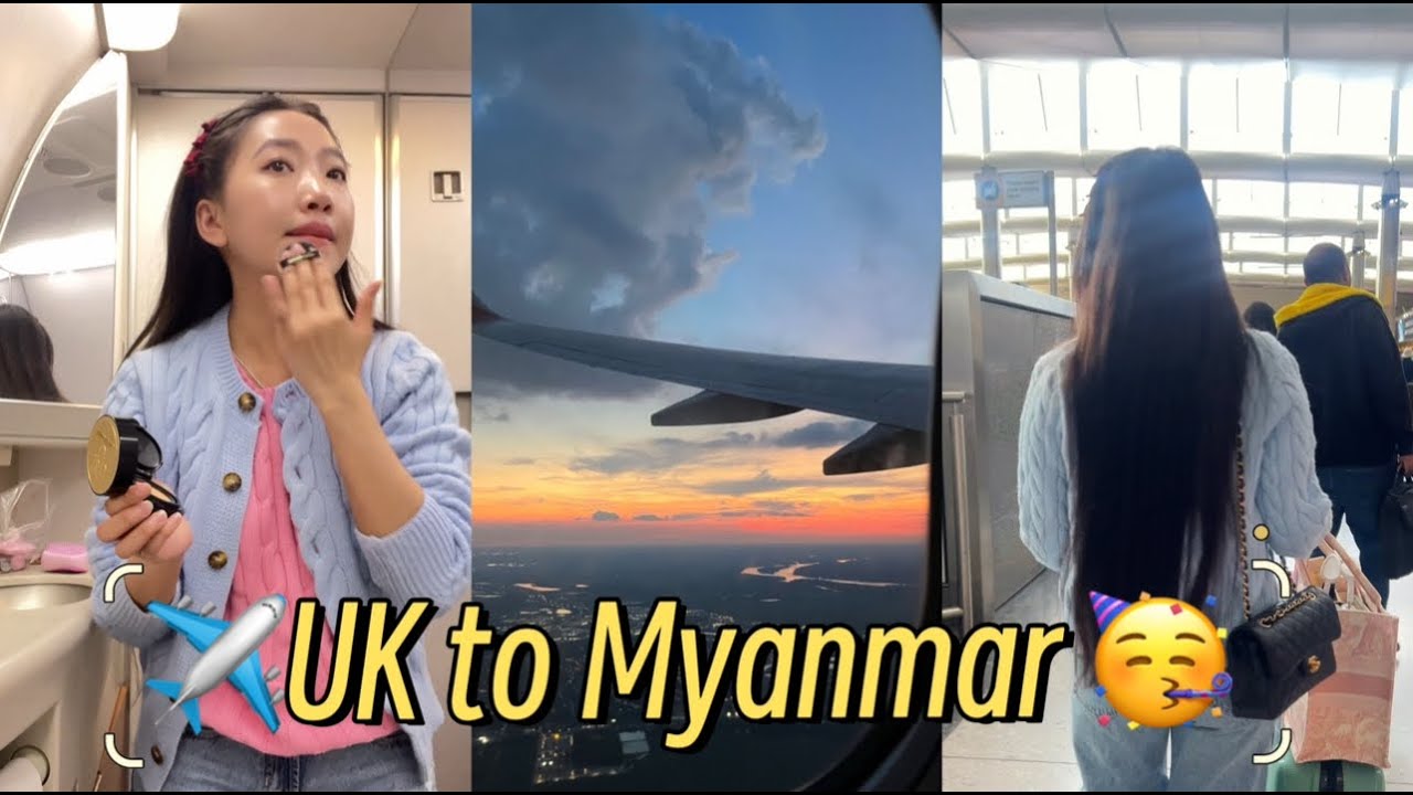 Flying from UK to Myanmar 🇬🇧✈️🇲🇲