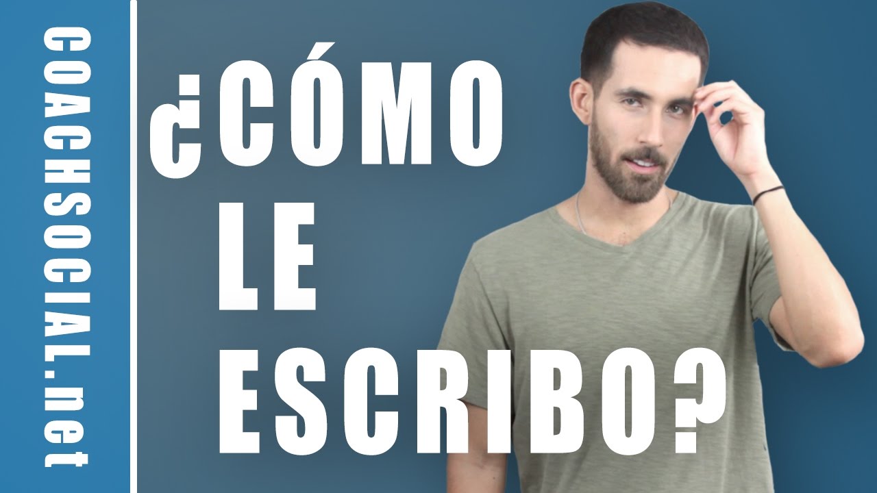 Cómo Escribirle A Una Chica | Coach Social