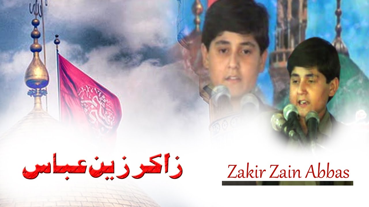 Zakir Zain Abbas(Maktal )