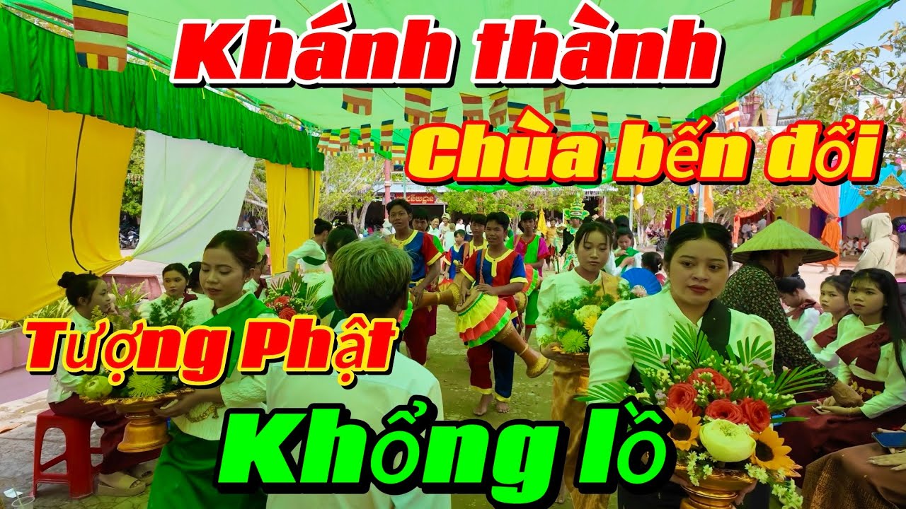 Khánh Thành Tượng Phật Khổng lồ Chùa Khmer Bến Đổi - Lễ An Vị Phật Nhập Niết Bàn Tp - Cần thơ
