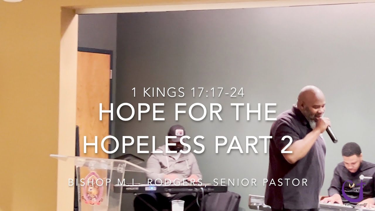 Connection Church 1-9-22 Hope for the Hopeless Part 2