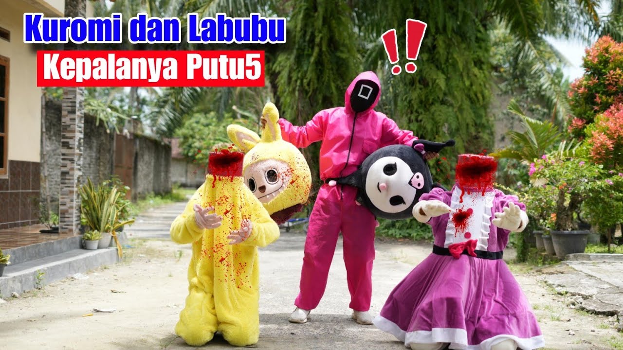 KUROMI DAN LABUBU KEPALANYA PUTUS