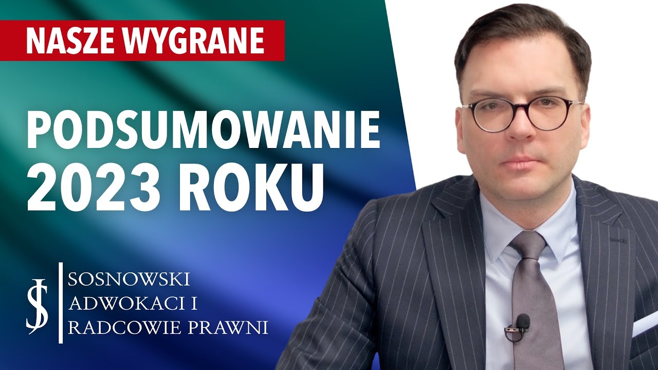 Adwokat Jacek Sosnowski - Rekord wygranych spraw Frankowych 2023  Sosnowski Adwokaci Radcowie Prawni