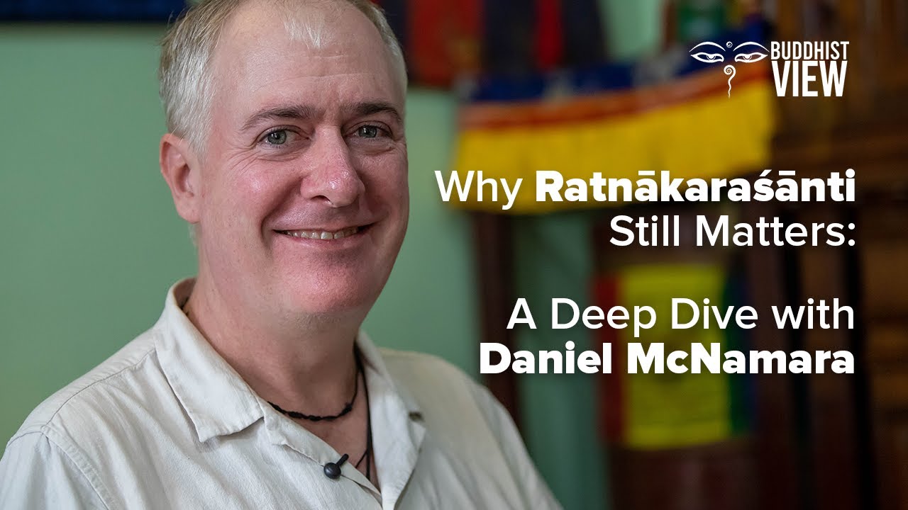 Why Ratnākaraśānti Still Matters: A Deep Dive with Daniel McNamara