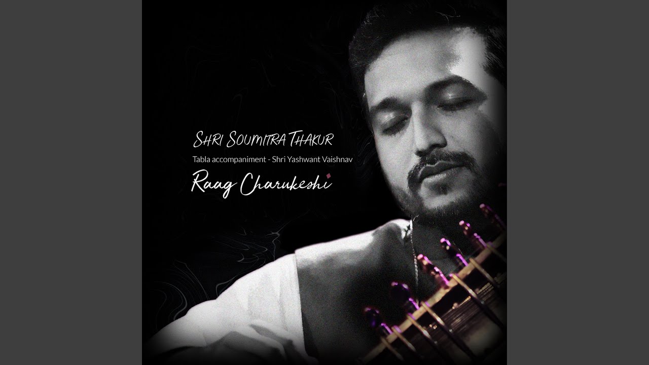 Charukeshi (feat. Yashwant Vaishnav)