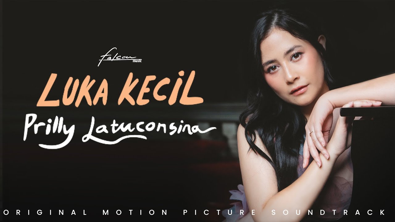 Prilly Latuconsina - Luka Kecil I Ost 12 Cerita Glen Anggara '18 Agustus 2022 di Bioskop'