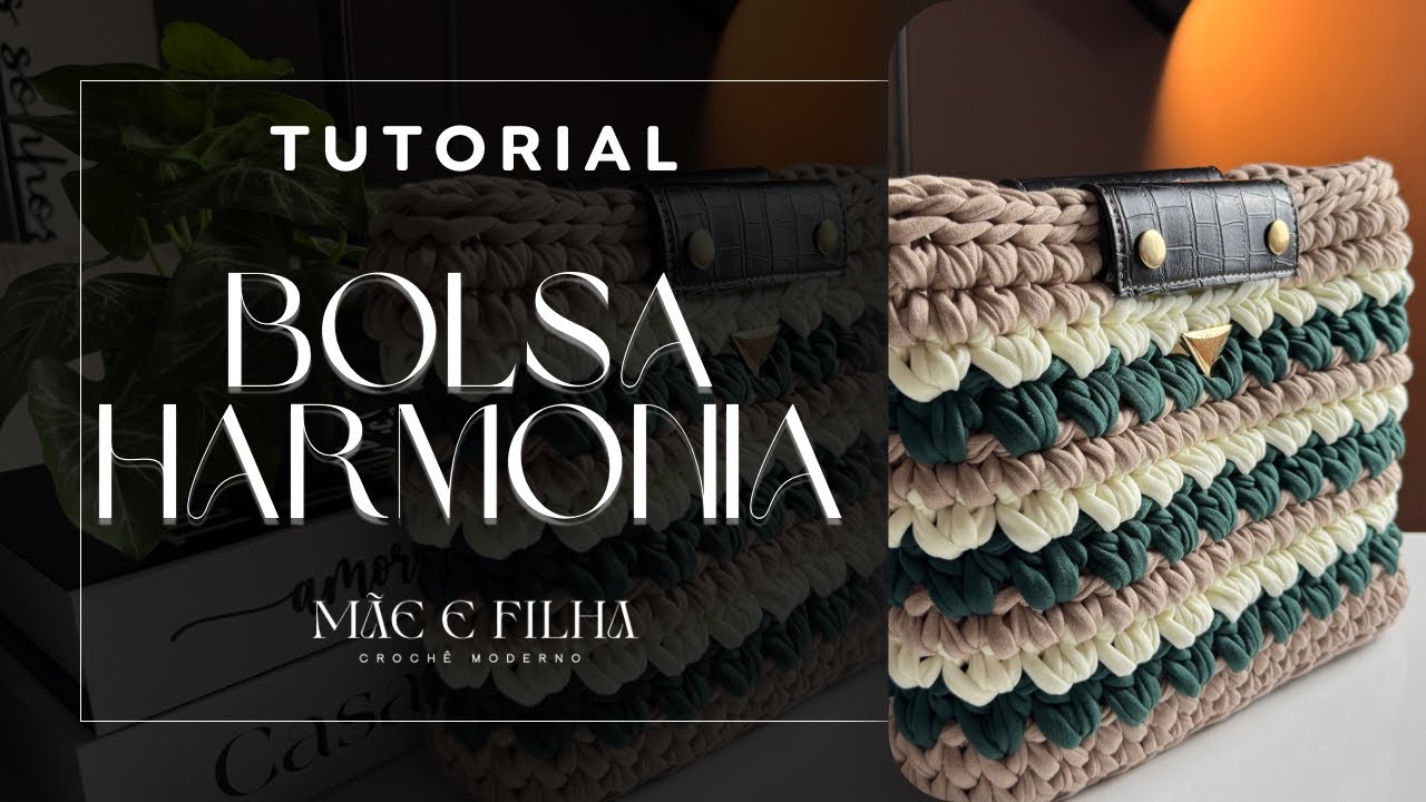 Tutorial Completo – Bolsa Harmonia em Crochê