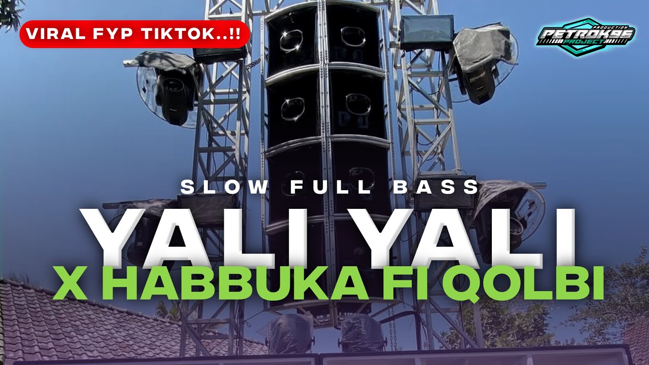 DJ YALI YALI X HABBUKA FI QALBI SLOW FULL BASS TERBARU