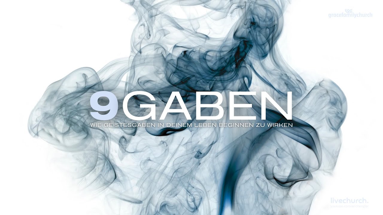 9 Gaben - Wie Geistesgaben in deinem Leben beginnen zu wirken (Single Message)