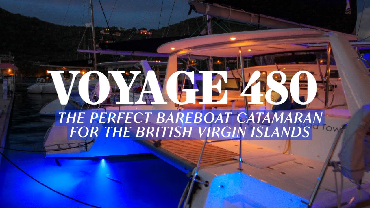 VOYAGE 480 - The perfect bareboat charter catamaran in the British Virgin Islands - BVI CHARTER