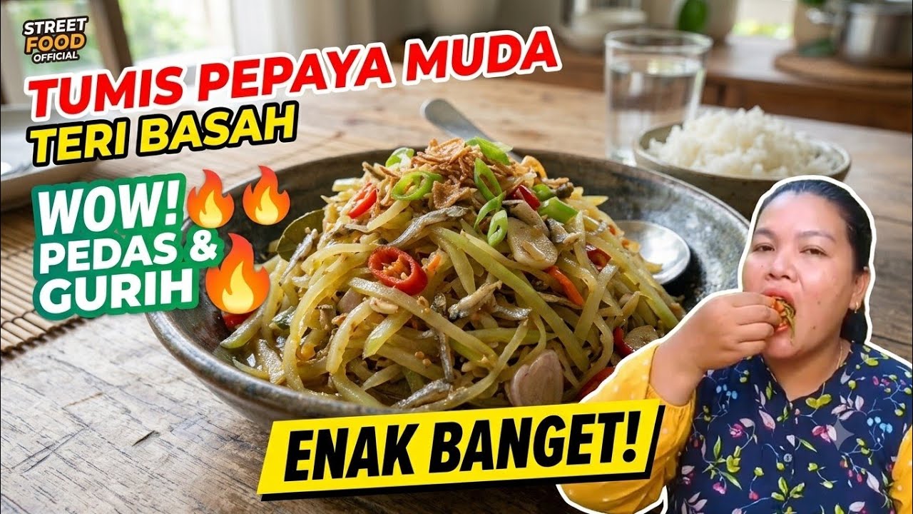 Ohh..Ternyata.!? Tumis Pepaya  Muda Campur Teri Basah Rasanya  Maniz ,Gurih.!?🤤👌