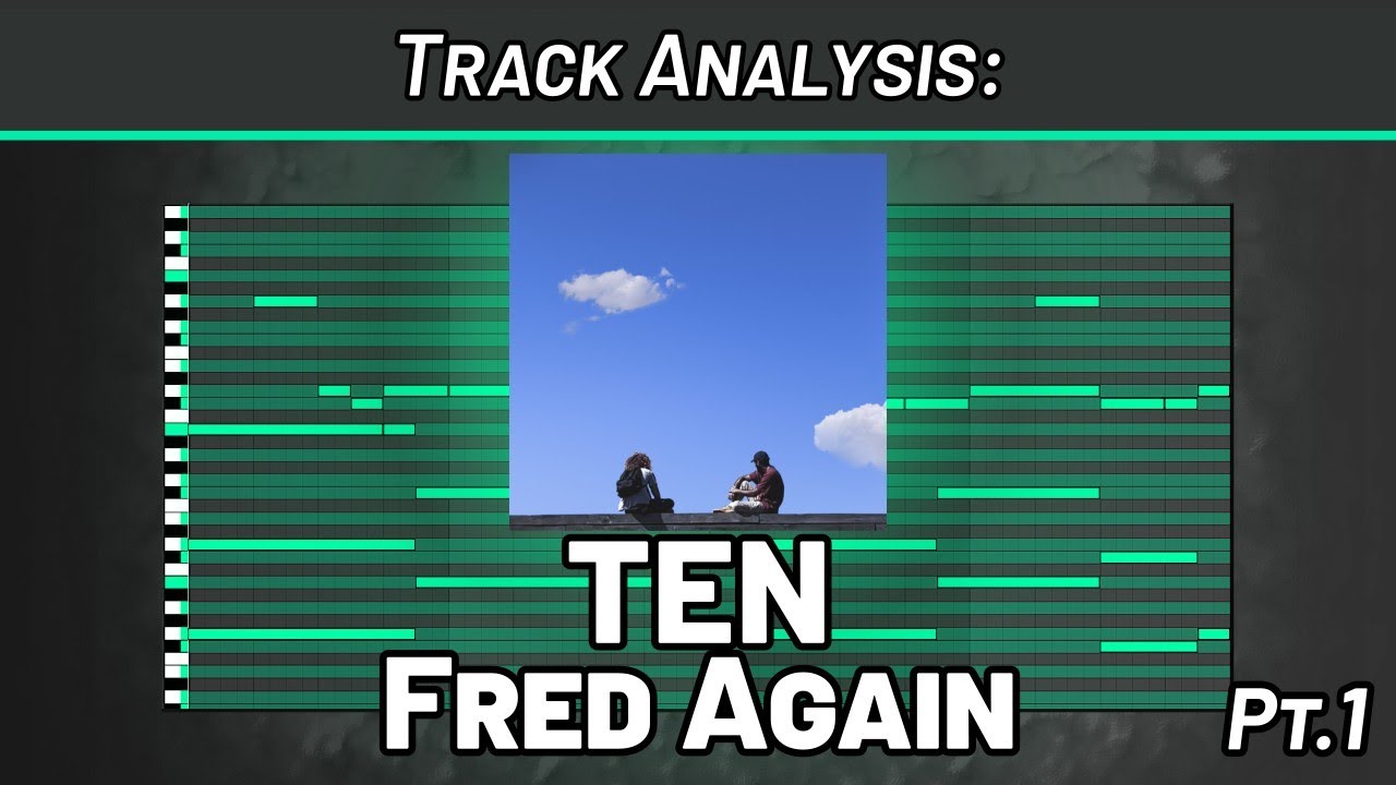 Track Analysis: Fred Again - Ten / Pt.1 Composition 🎵