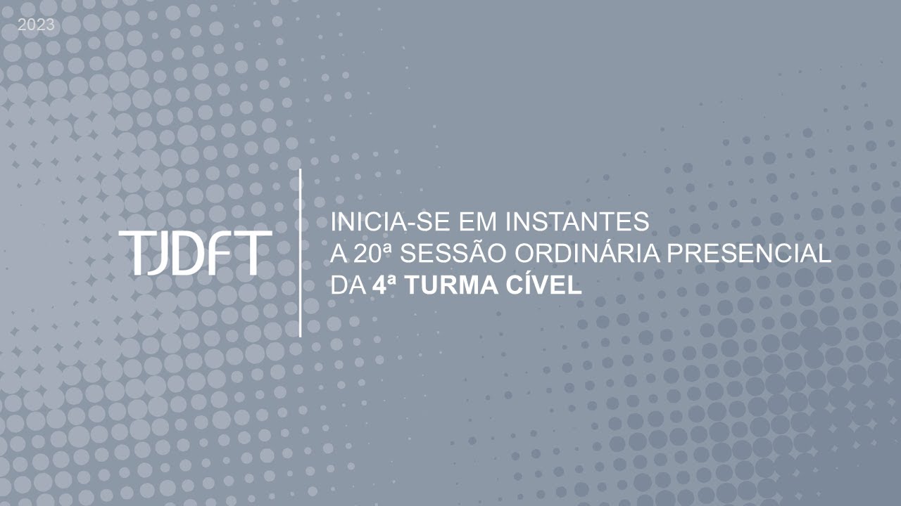 20&ordf; SESS&Atilde;O ORDIN&Aacute;RIA PRESENCIAL DA 4&ordf; TURMA C&Iacute;VEL