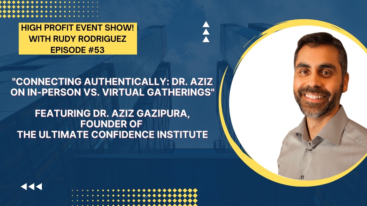 Connecting Authentically: Dr. Aziz on In-Person vs. Virtual Gatherings